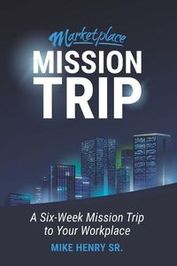 Cover image for Marketplace Mission Trip