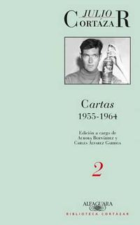 Cover image for Cartas de Cortazar 2 (1955-1964)