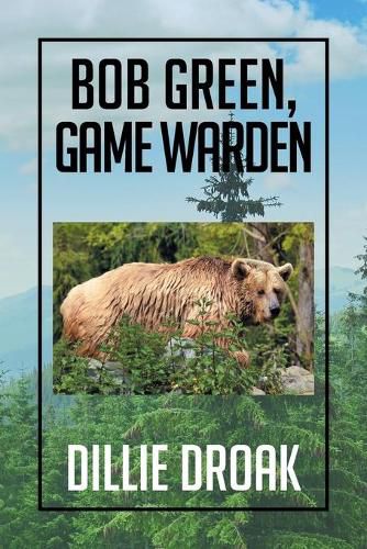 Cover image for Bob Green, Game Warden