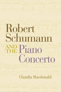 Cover image for Robert Schumann and the Piano Concerto