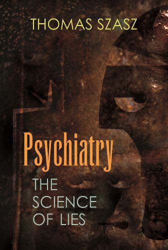 Cover image for Psychiatry: The Science of Lies