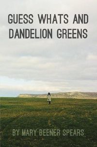 Cover image for Guess Whats and Dandelion Greens