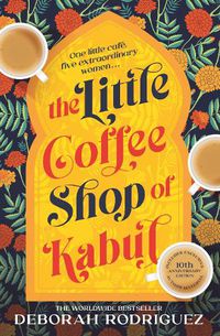 Cover image for The Little Coffee Shop Of Kabul