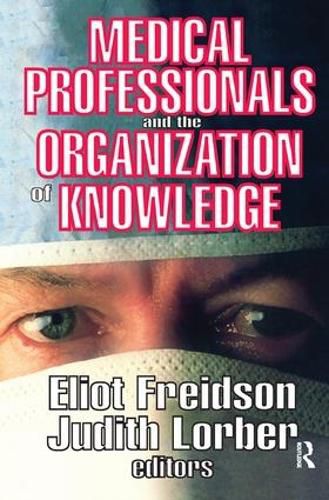 Cover image for Medical Professionals and the Organization of Knowledge