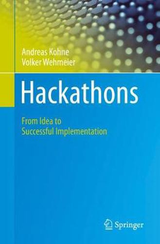 Cover image for Hackathons: From Idea to Successful Implementation