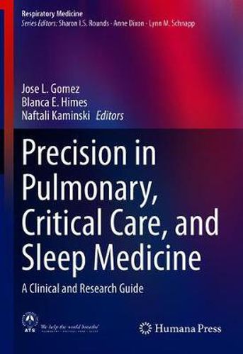 Cover image for Precision in Pulmonary, Critical Care, and Sleep Medicine: A Clinical and Research Guide