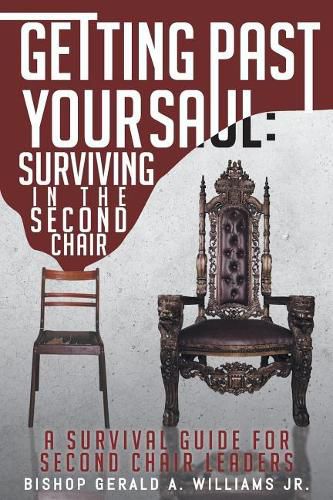 Cover image for Getting Past Your Saul: Surviving in the Second Chair: A Survival Guide for Second Chair Leaders