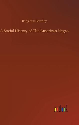 Cover image for A Social History of The American Negro