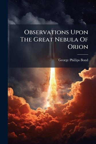 Cover image for Observations Upon The Great Nebula Of Orion
