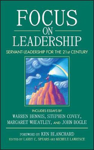 Cover image for Focus on Leadership: Servant-leadership for the Twenty-first Century