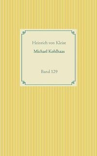 Cover image for Michael Kohlhaas: Band 129