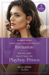 Cover image for Cinderella's Billion-Dollar Invitation / Beauty And The Playboy Prince