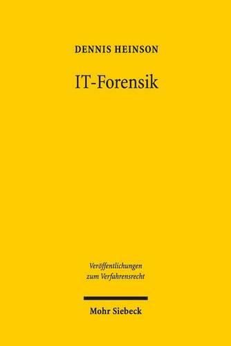 Cover image for IT-Forensik: Zur Erhebung und Verwertung von Beweisen aus informationstechnischen Systemen