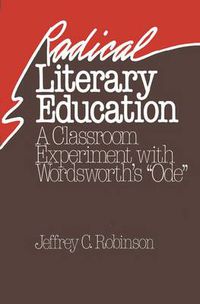 Cover image for Radical Literary Education: Classroom Experiment with Wordsworth's   Ode