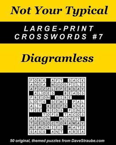 Cover image for Not Your Typical Large-Print Crosswords #7 - Diagramless