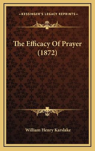 Cover image for The Efficacy of Prayer (1872)