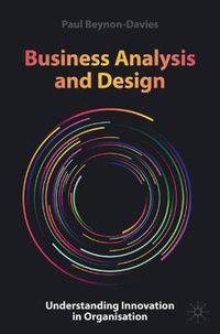 Cover image for Business Analysis and Design: Understanding Innovation in Organisation