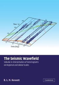 Cover image for The Seismic Wavefield: Volume 2, Interpretation of Seismograms on Regional and Global Scales