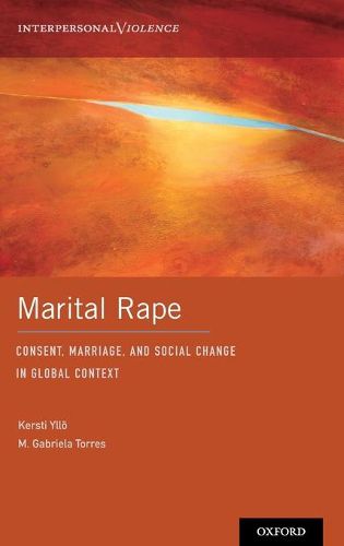 Cover image for Marital Rape: Consent, Marriage, and Social Change in Global Context