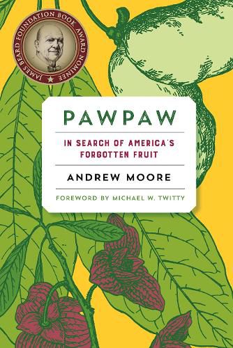 Cover image for Pawpaw: In Search of America's Forgotten Fruit