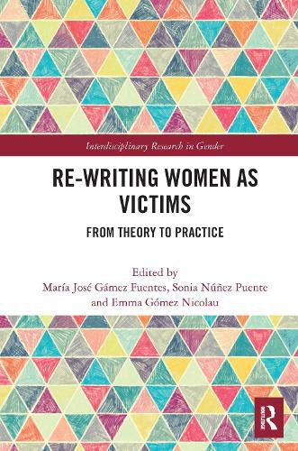 Cover image for Re-writing Women as Victims: From Theory to Practice