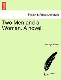 Cover image for Two Men and a Woman. a Novel.