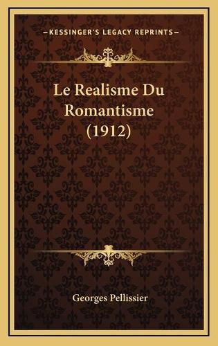 Cover image for Le Realisme Du Romantisme (1912)