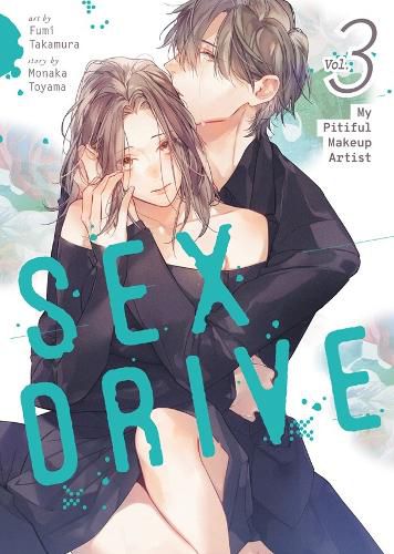 Cover image for SEX DRIVE (Manga) Vol. 3 - My Pitiful Makeup Artist