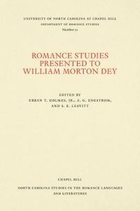 Cover image for Romance Studies Presented to William Morton Dey