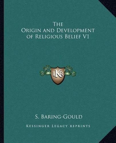 Cover image for The Origin and Development of Religious Belief V1