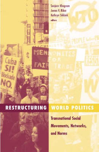 Cover image for Restructuring World Politics: Transnational Social Movements, Networks, And Norms