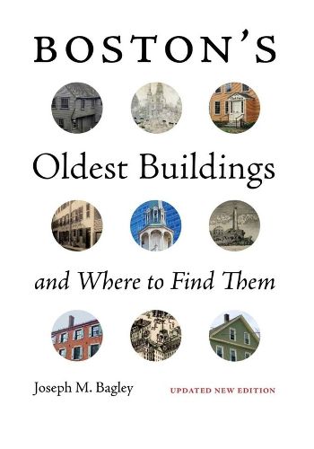 Boston's Oldest Buildings and Where to Find Them