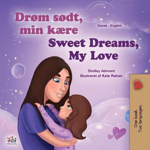 Sweet Dreams, My Love (Danish English Bilingual Children's Book)