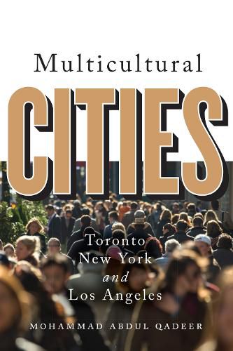 Cover image for Multicultural Cities: Toronto, New York, and Los Angeles