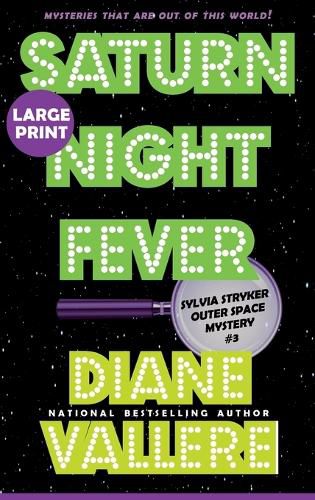 Cover image for Saturn Night Fever (Large Print): A Sylvia Stryker Space Case Mystery