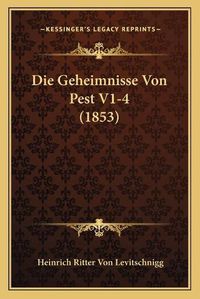 Cover image for Die Geheimnisse Von Pest V1-4 (1853)