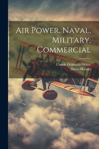 Cover image for Air Power, Naval, Military, Commercial