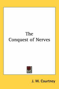 Cover image for The Conquest of Nerves