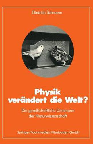 Cover image for Physik Verandert Die Welt?: Die Gesellschaftliche Dimension Der Naturwissenschaft