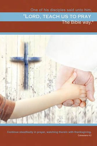 Cover image for Teach Us to Pray: the Bible Way