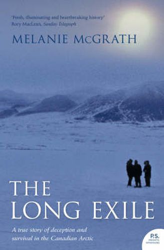 Cover image for The Long Exile: A True Story of Deception and Survival Amongst the Inuit of the Canadian Arctic