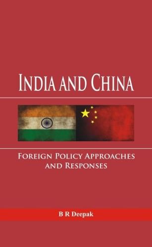 Cover image for India and China: Foreign Policy Approaches and Responses