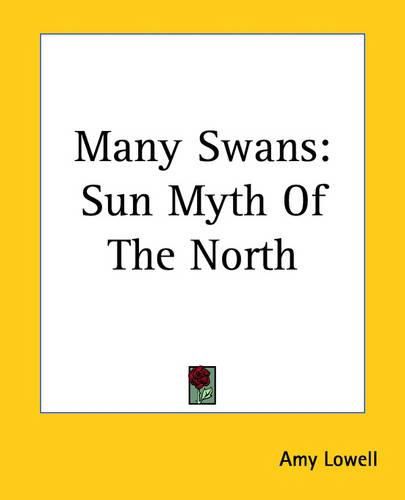 Cover image for Many Swans: Sun Myth Of The North