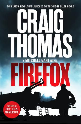 Cover image for Firefox: The classic novel that launched the techno-thriller genre