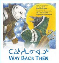 Cover image for Way Back Then: Inuktitut