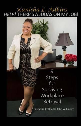 Cover image for Help! There's A Judas On My Job!: 9 Steps For Surviving Workplace Betrayal