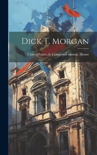 Dick T. Morgan