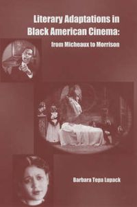 Cover image for Literary Adaptations in Black American Cinema:: From Micheaux to  Morrison