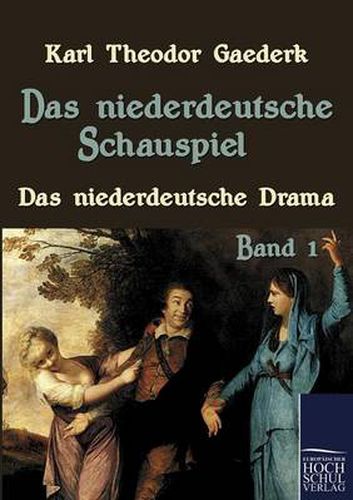 Cover image for Das niederdeutsche Schauspiel