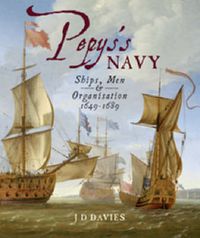 Cover image for Pepys's Navy: Ships, Men and Warfare 1649-89